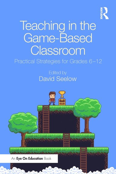 bokomslag Teaching in the Game-Based Classroom