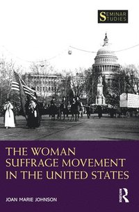 bokomslag The Woman Suffrage Movement in the United States