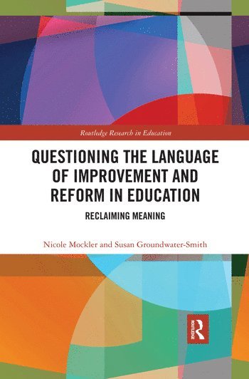 bokomslag Questioning the Language of Improvement and Reform in Education