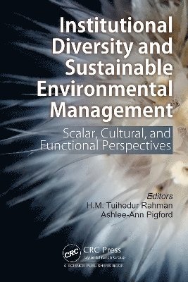 Institutional Diversity and Sustainable Environmental Management 1