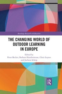bokomslag The Changing World of Outdoor Learning in Europe