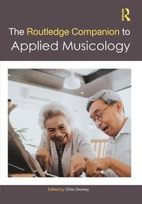 bokomslag The Routledge Companion to Applied Musicology