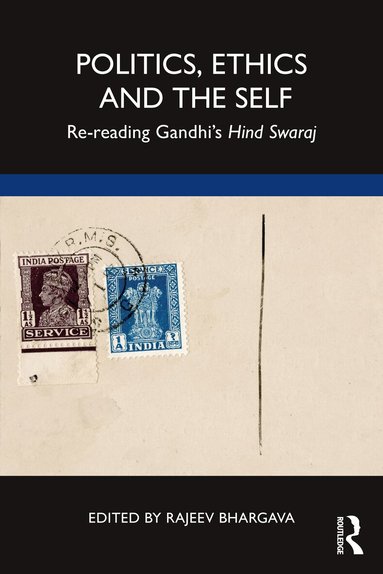Rajeev Bhargava - Politics, Ethics and the Self, Häftad
