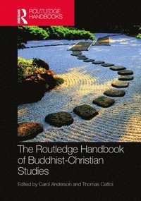 bokomslag The Routledge Handbook of Buddhist-Christian Studies