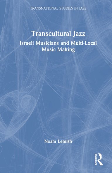 Noam Lemish - Transcultural Jazz, Inbunden