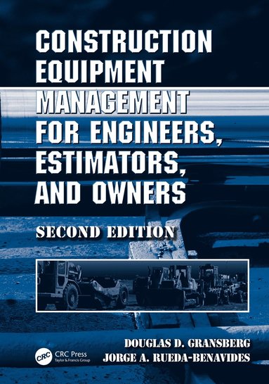 bokomslag Construction Equipment Management for Engineers, Estimators, and Owners