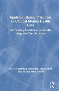 bokomslag Applying Islamic Principles to Clinical Mental Health Care