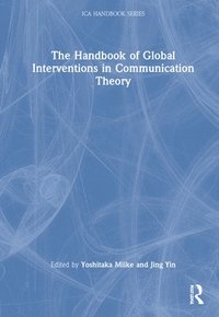 bokomslag The Handbook of Global Interventions in Communication Theory