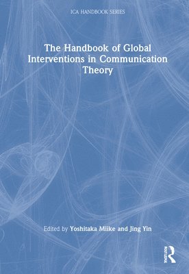 The Handbook of Global Interventions in Communication Theory 1