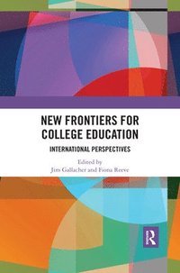 bokomslag New Frontiers for College Education
