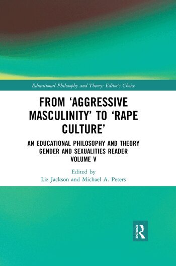 Liz Jackson, Michael A. Peters - From ‘Aggressive Masculinity’ to ‘Rape Culture’, Häftad