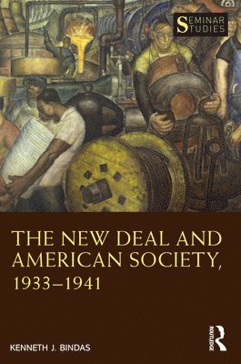 bokomslag The New Deal and American Society, 19331941