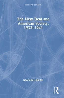 The New Deal and American Society, 19331941 1