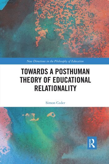 Simon Ceder - Towards a Posthuman Theory of Educational Relationality, Häftad