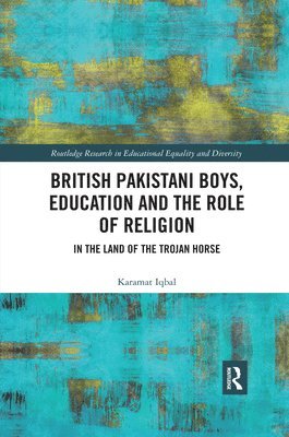 British Pakistani Boys, Education and the Role of Religion 1
