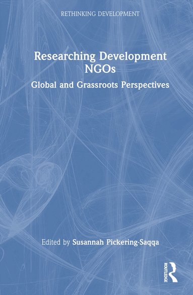 Susannah Pickering-Saqqa - Researching Development NGOs, Inbunden