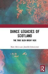 bokomslag Dance Legacies of Scotland