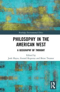 bokomslag Philosophy in the American West