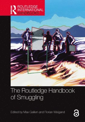 Max Gallien, Florian Weigand - Routledge Handbook of Smuggling, Inbunden