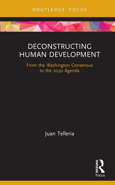 Juan Telleria - Deconstructing Human Development, Inbunden