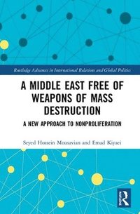 bokomslag A Middle East Free of Weapons of Mass Destruction