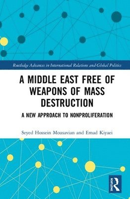 A Middle East Free of Weapons of Mass Destruction 1