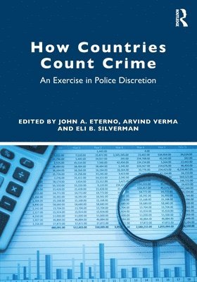 John A. Eterno, Arvind Verma, Eli B. Silverman, USA) Silverman, Eli B. (John Jay College of Criminal Justice, New York - How Countries Count Crime, Häftad