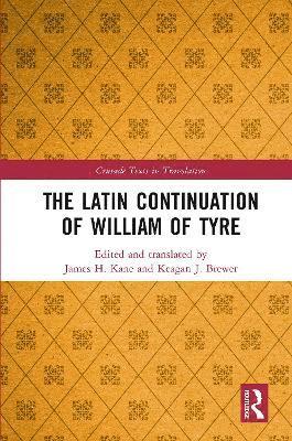 The Latin Continuation of William of Tyre 1