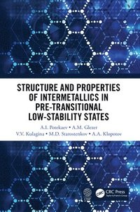 bokomslag Structure and Properties of Intermetallics in Pre-Transitional Low-Stability States