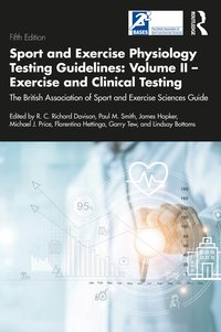 bokomslag Sport and Exercise Physiology Testing Guidelines: Volume II - Exercise and Clinical Testing