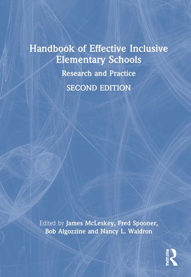 James McLeskey, Fred Spooner, Bob Algozzine, L. Waldron, Nancy - Handbook of Effective Inclusive Elementary Schools, Inbunden