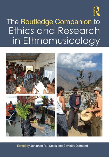 Jonathan P. J. Stock, Beverley Diamond - Routledge Companion to Ethics and Research in Ethnomusicology, Inbunden