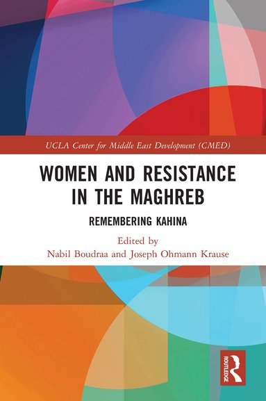 Nabil Boudraa, Joseph Ohmann Krause - Women and Resistance in the Maghreb, Häftad