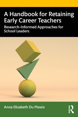 bokomslag A Handbook for Retaining Early Career Teachers