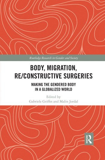 bokomslag Body, Migration, Re/constructive Surgeries