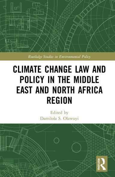 Damilola S. Olawuyi - Climate Change Law and Policy in the Middle East and North Africa Region, Inbunden