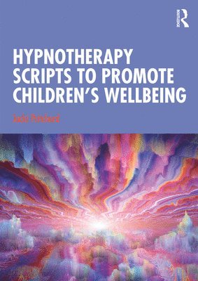 Hypnotherapy Scripts to Promote Children's Wellbeing