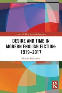 bokomslag Desire and Time in Modern English Fiction: 1919-2017