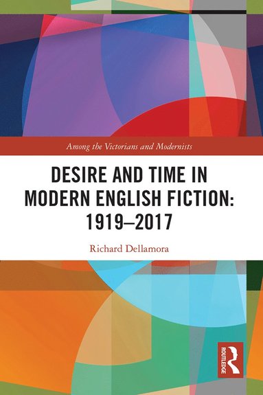 bokomslag Desire and Time in Modern English Fiction: 1919-2017