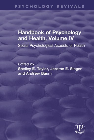 Shelley E. Taylor, Jerome E. Singer, Andrew Baum - Handbook of Psychology and Health, Volume IV, Häftad