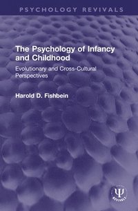 bokomslag The Psychology of Infancy and Childhood