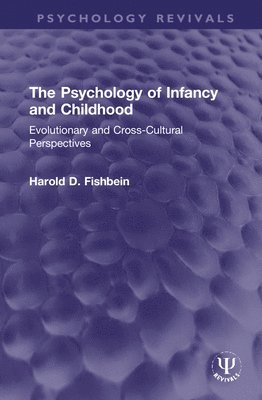 The Psychology of Infancy and Childhood 1