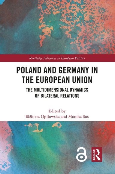 Elżbieta Opiłowska, Monika Sus - Poland and Germany in the European Union, Inbunden