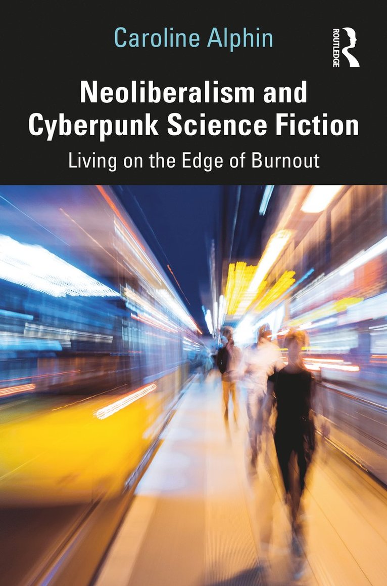 Neoliberalism and Cyberpunk Science Fiction 1