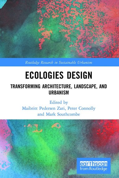 Maibritt Pedersen Zari, Peter Connolly, Mark Southcombe - Ecologies Design, Häftad