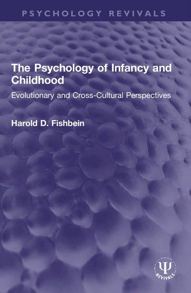 Harold D. Fishbein - Psychology of Infancy and Childhood, Häftad