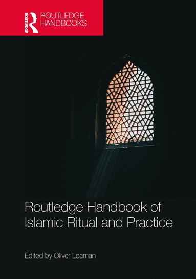 bokomslag Routledge Handbook of Islamic Ritual and Practice