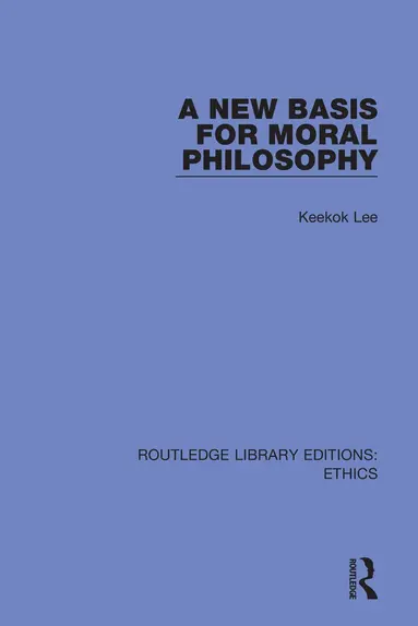 Keekok Lee - New Basis for Moral Philosophy, Häftad