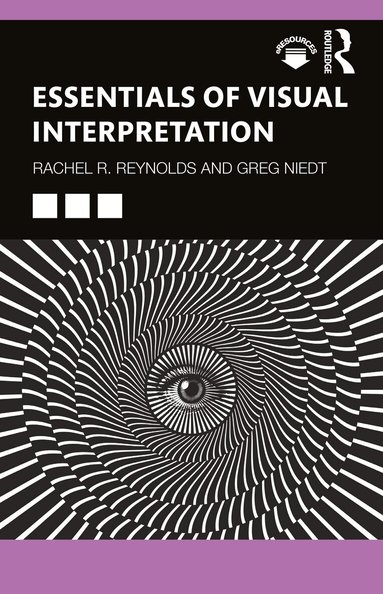 Rachel R Reynolds, Greg Niedt - Essentials of Visual Interpretation, Häftad