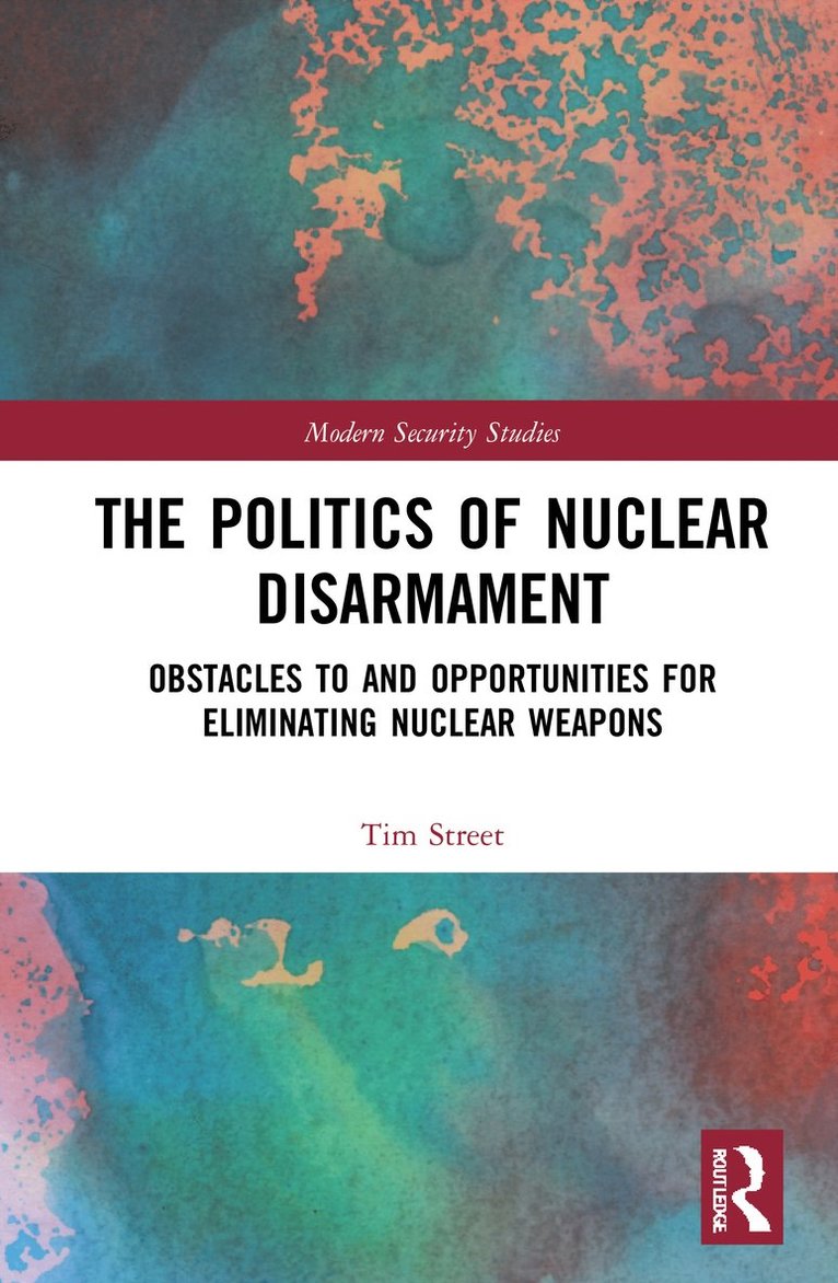 The Politics of Nuclear Disarmament 1